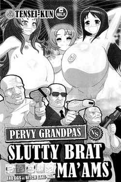 [Tensei-Kun] Ero GGS VS Bitch Gaki-Mam | Pervy Grandpas VS Slutty Brat Ma'ams (COMIC PLUM 2009-03) [English] =LWB=