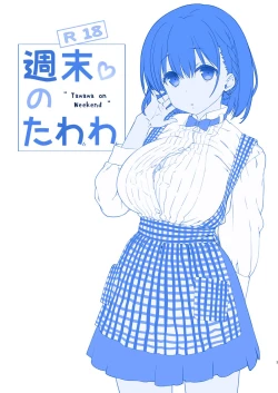 Page 4 of Shuumatsu no Tawawa 3 - Tawawa on Weekend 3