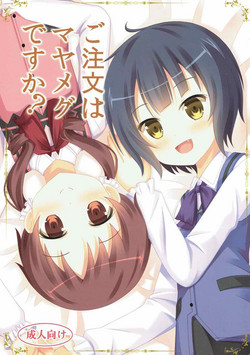 (C89) |Kichu (Bono)] Gochuumon wa MayaMegu desu ka? (Gochuumon wa Usagi desu ka?)