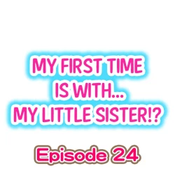 Page 213 of My First Time is with.... My Little Sister?!