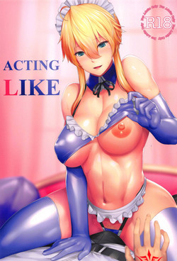 (C95) [Hizatora (Kageshio)] ACTING LIKE (Fate/Grand Order)