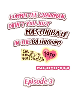Page 20 of Committee Chairman, Didn't You Just Masturbate In the Bathroom? I Can See the Number of Times People Orgasm