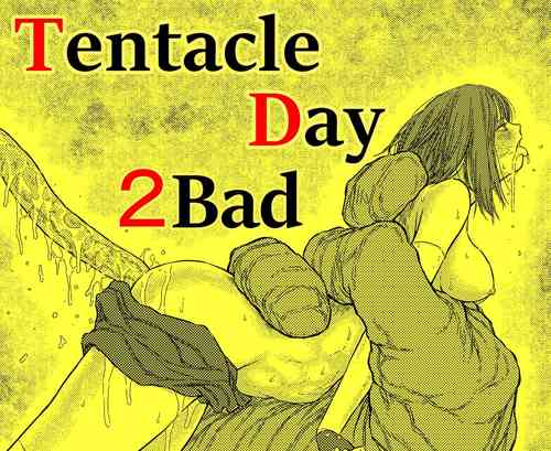 Download TENTACLE DAY 2BAD 【Saikyou Shokushu ni Yoru Saiaku no Seme ni Modae Kuruu Shoujo no Akumu】