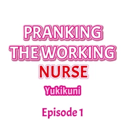 Page 2 of Pranking the Working Nurse Ch.11/?