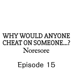 Page 134 of Why Would Anyone Cheat on Someone…?