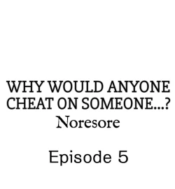 Page 42 of Why Would Anyone Cheat on Someone…?