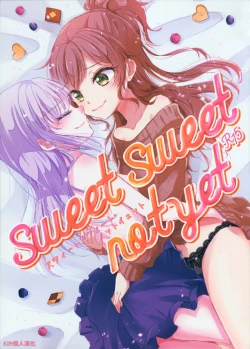 Page 1 of sweet sweet not yet