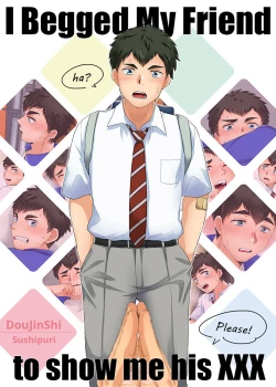 Page 1 of Shinyuu ni Dogeza shite xxx Misete Moraimashita | I Begged My Friend To Show Me His XXX