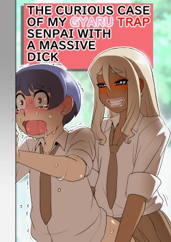 Page 1 of Otokonoko Gal Senpai no Chinpo ga Dekai Ken | The Curious Case of My Gyaru Trap Senpai  With A Massive Dick