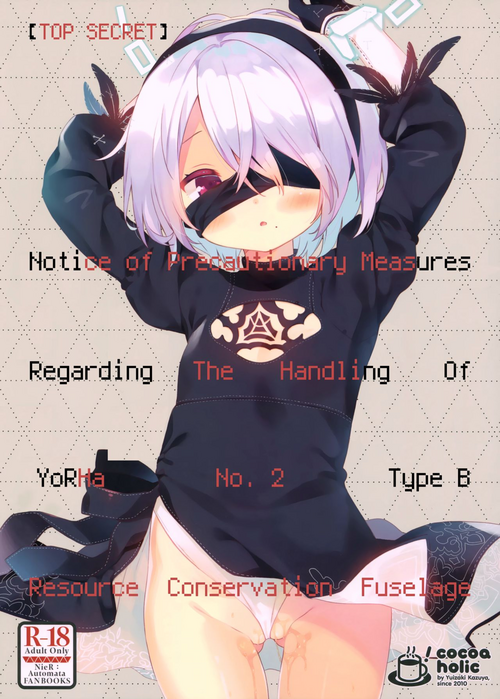 (COMIC1☆15) [Cocoa Holic (Yuizaki Kazuya)] [Gokuhi] YoRHa 2B-gata Shoushizai Kitai no Toriatsukaidoki ni Okeru Chuui Jikou Tsuutasu (NieR:Automata) [English] [head empty]