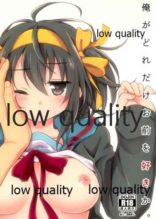 (COMIC1☆10) [Niwatoritowani (Taiki)] Ore ga dore dake Omae o suki ka. (Suzumiya Haruhi no Yuuutsu)