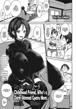 Page 1 of Ani no Osananajimi Kuro Gal Mama to Otouto no Boku Kouhen | My Big Bros' Childhood Friend, Who's a Dark-Skinned Gyaru Mom, and I. Part 3