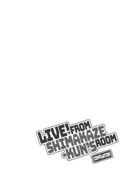 Page 31 of Haishin! Shimakazekun's Room Compilation