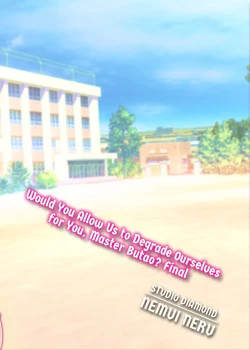 Page 24 of Would You Allow Us to Degrade Ourselves for You, Master Butao - Final