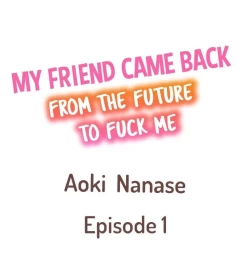 Page 2 of 10-nen Mae kara Irete Hoshikute. ~ Junshin Gyaru wa Mirai kara kita Osananajimi | My Friend Came Back From the Future to Fuck Me