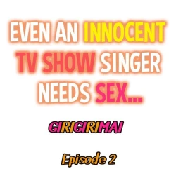 Page 21 of Even an Innocent TV Show Singer Needs Sex…