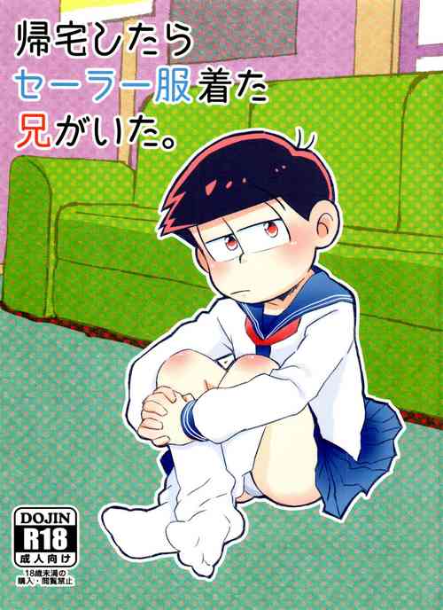 (Kahou wa Nete Matsu 30) 	[Hitohana (Te)] Kitaku shitara Sailor Fuku Kita Ani ga Ita. (Osomatsu-san)