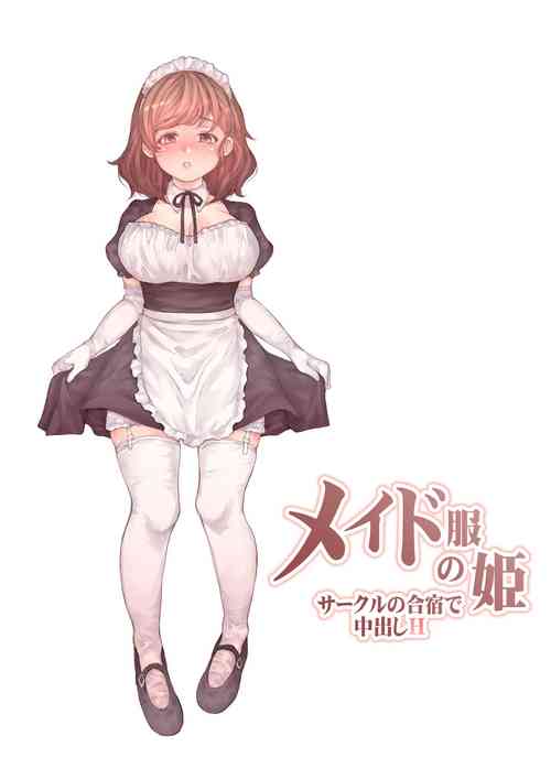 Download Maid-fuku no Hime Circle no Gasshuku de Nakadashi Ecchi