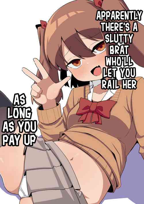 Download Kane sae Haraeba Yarasetekureru Mesugaki ga Iru rashii | Apparently There's a Slutty Brat Who'll Let You Rail Her as Long as You Pay Up