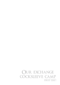 Page 20 of Watashi-tachi no Onaho Koukan Gasshuku Ichinichime! | Our exchange cocksleeve camp! First day! + Omake Paper