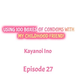 Page 255 of Using 100 Boxes of Condoms With My Childhood Friend!
