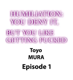 Page 2 of Humiliation: You Deny It, but You Like Getting Fucked