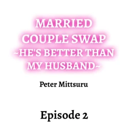 Page 11 of Married Couple Swap: He’s Better Than My Husband