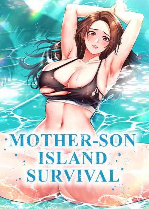 [Gahwamansaseong & Kimocchi] Mother-son Island Survival (1-8) [English] [Omega Scans] [Ongoing]