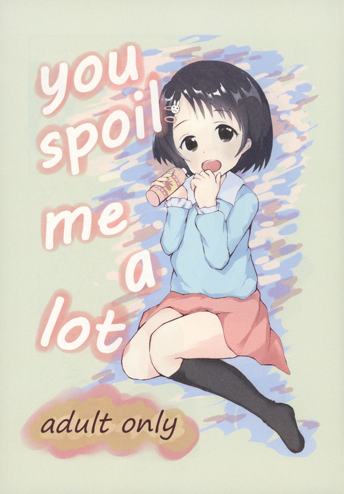(CiNDERELLA ☆ STAGE 8 STEP) [Godorgoth (NEO Iyaya)] you spoil me a lot (THE IDOLM@STER CINDERELLA GIRLS)