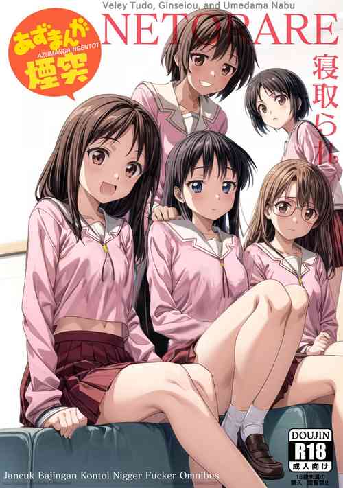 Download Azumanga Ngentot NTR Jancuk Bajingan Kontol ***** Fucker Omnibus