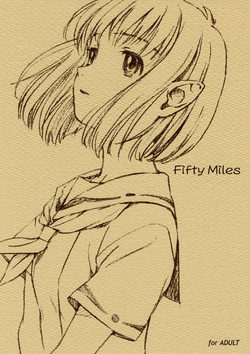 (C65) [Jikayou Kamihikouki (Naruko Hanaharu)] Fifty Miles (Rocket no Natsu)
