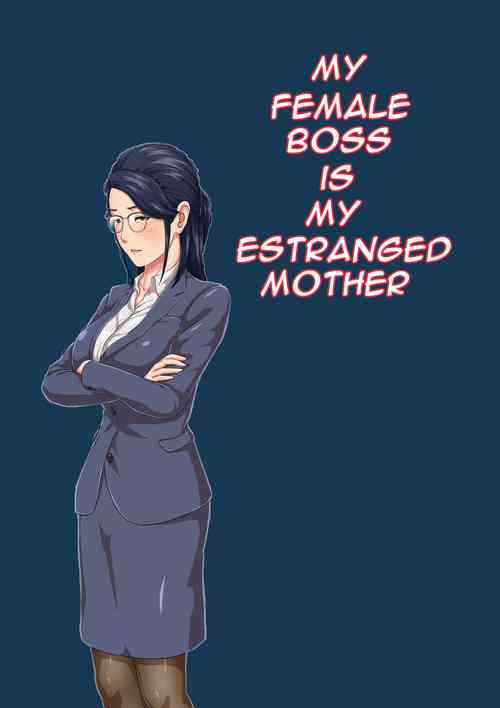 Download Onnajoushi wa Ikiwakareta Haha | My Female Boss is My Estranged Mother