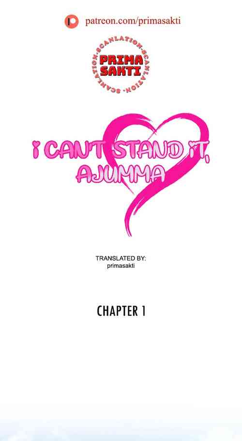 Download I Can't Stand It,Ajumma第1话