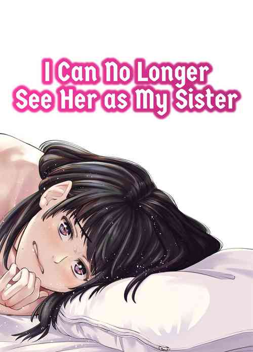 Download Mou, Ane to Shite Ninshiki Dekinai. | I Can No Longer See Her as My Sister