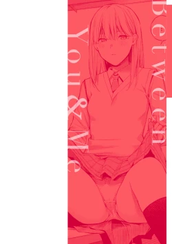 Page 2 of Naisho desu yo. - Between You&ME