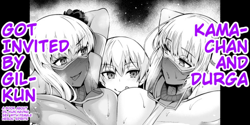 Kama-chan And Durga Got Invited By Gil-kun  [A Book About Gil-kun Having Sex With Heroic Spirits]