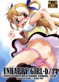 (C76) [Happy Man (Suzuki Kyoutarou)] UNHAPPY GIRL b／14 (Mahou Shoujo Lyrical Nanoha [Magical Girl Lyrical Nanoha])
