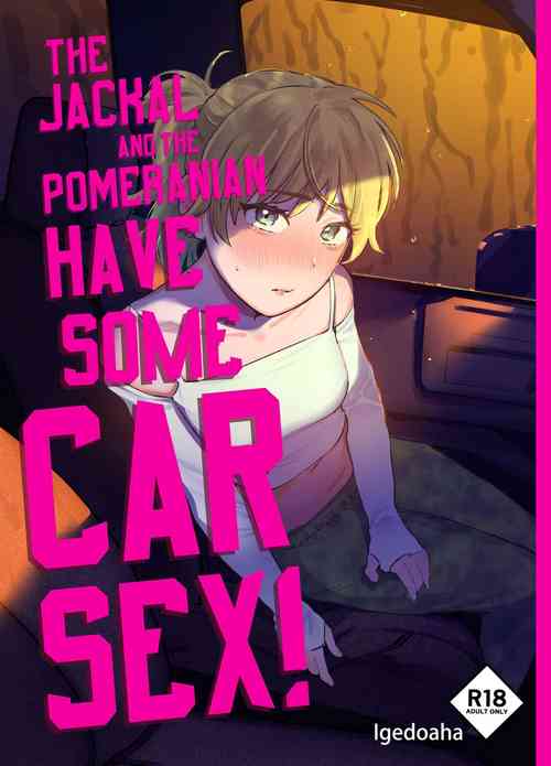 Download Jackal to Pomeranian no Car Sex Suru Hon | The Jackal And The Pomeranian Have Some Car Sex
