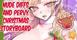 Page 1 of Nude Diffs and Pervy Christmas Storyboard