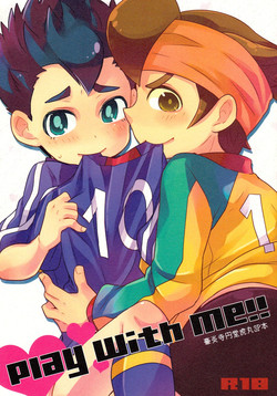 [Toraya] Play with Me!! (Inazuma Eleven)