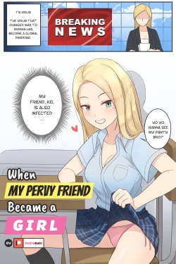 Page 1 of When My Pervy Friend Became a Girl