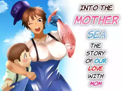 Download Haha Naru Umi e Ore to Kaa-chan no Ai no Monogatari | Into The Mother Sea, The Story of Our Love With Mom
