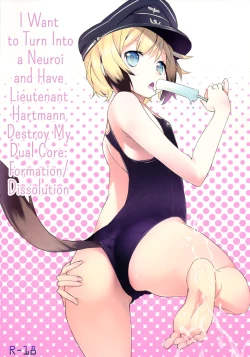 Page 1 of Neuroi ni natte Hartmann chuui ni Dual Core hakai saretai Kessei-Kaisan | I Want to Turn Into a Neuroi and Have Lieutenant Hartmann Destroy My Dual Core