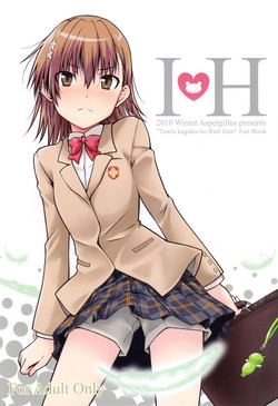 (C79) [Aspergillus (Okara)] I♥H (Toaru Kagaku no Railgun) [English] [Life4Kaoru]