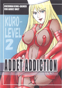 [Kuro-Level(Chise Shimamoto)] ADDET ADDICTION (Overman King Gainer) [Digital]