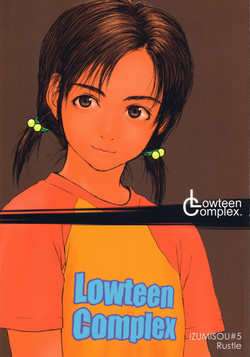 (CR34) [Izumisou #5 (Rustle)] Lowteen Complex  [Decensored]