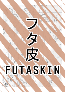 Futaskin  by Miyuki (translated)