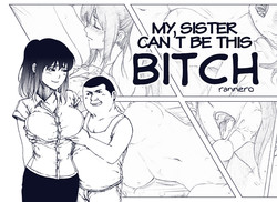 [rannero] My sister can't be this BITCH - English