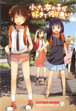 Page 7 of Chiisai Onnanoko ga Suki de Nani ga Warui! | What's Wrong with Liking Little Girls!?