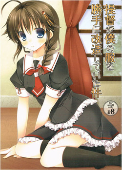 Download Teitoku ga Boku no Fuku o Katte ni Kaizou Shiteita Ken